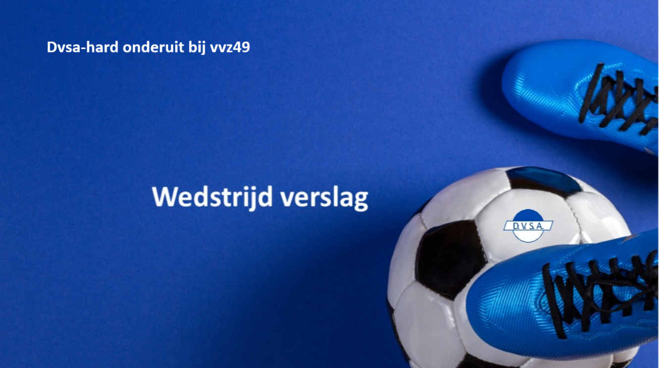 DVSA hard onderuit bij VVZ’49